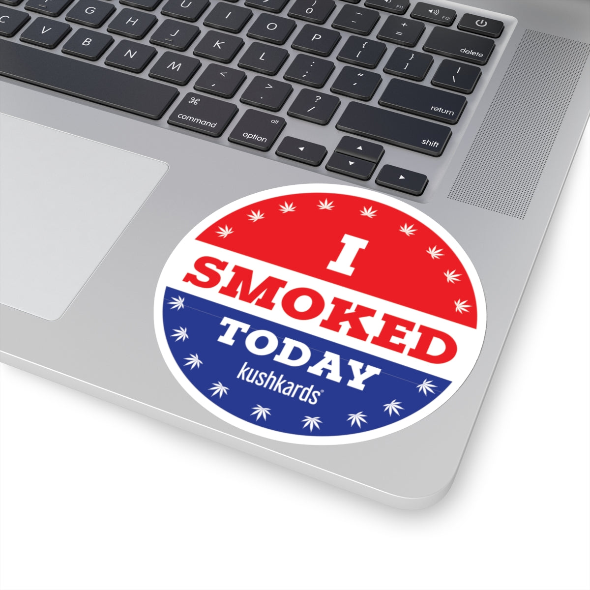 I Smoked Today Sticker