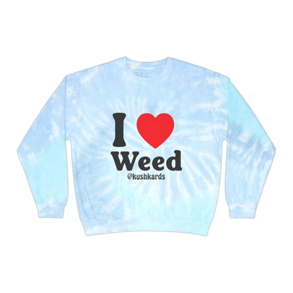 I Love Weed Unisex Tie-Dye Sweatshirt