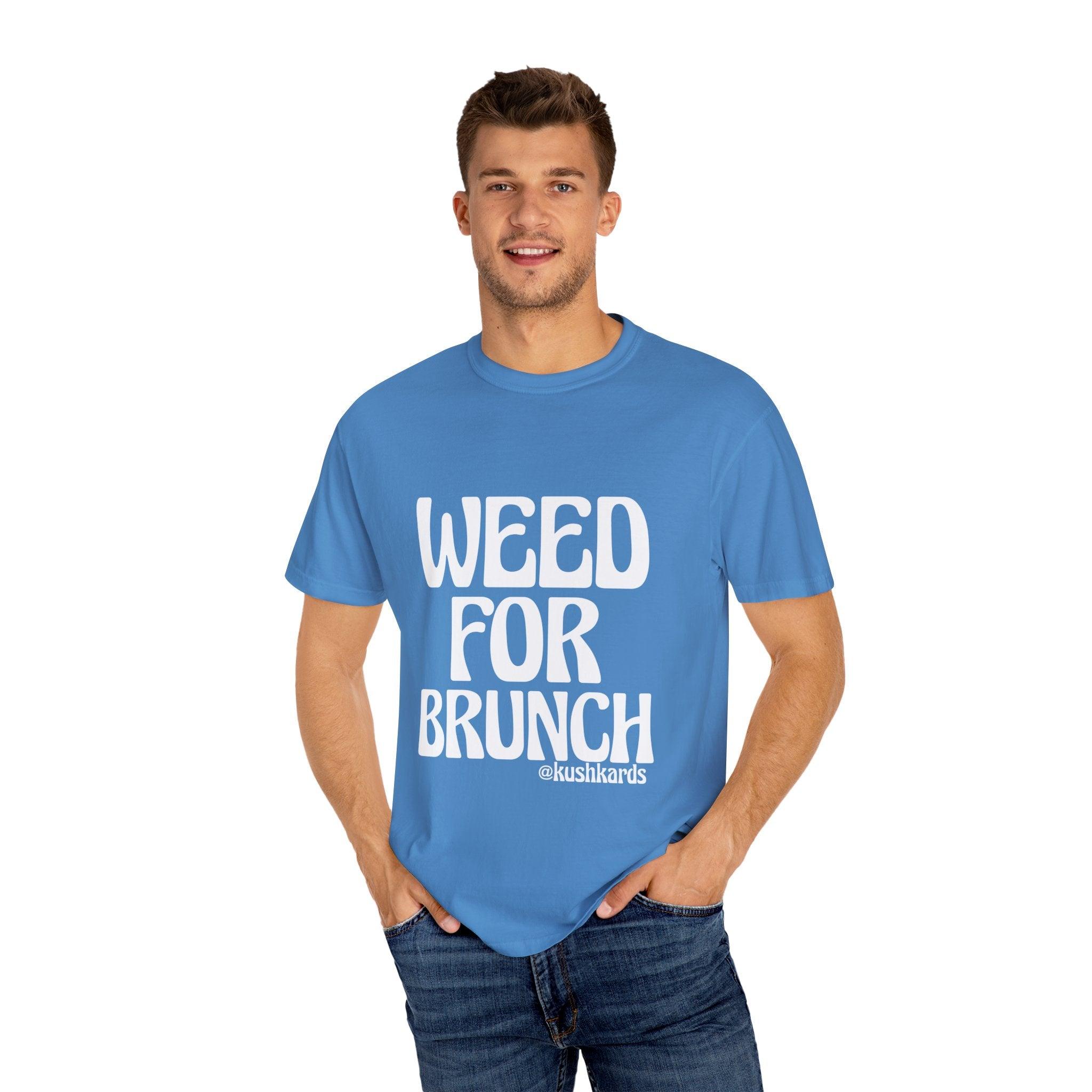 Weed For Brunch Unisex Garment-Dyed T-shirt