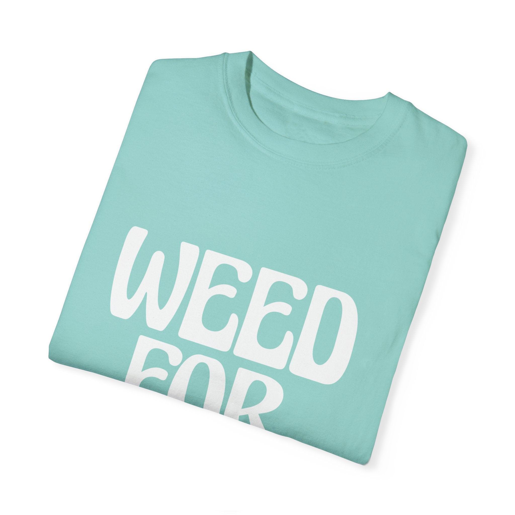 Weed For Brunch Unisex Garment-Dyed T-shirt