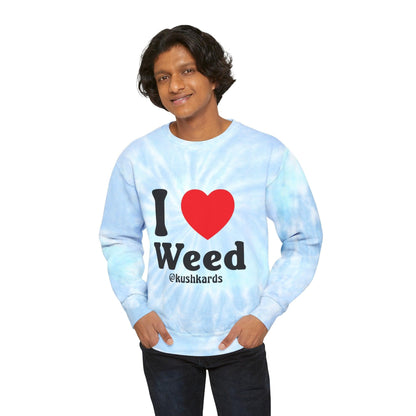 I Love Weed Unisex Tie-Dye Sweatshirt