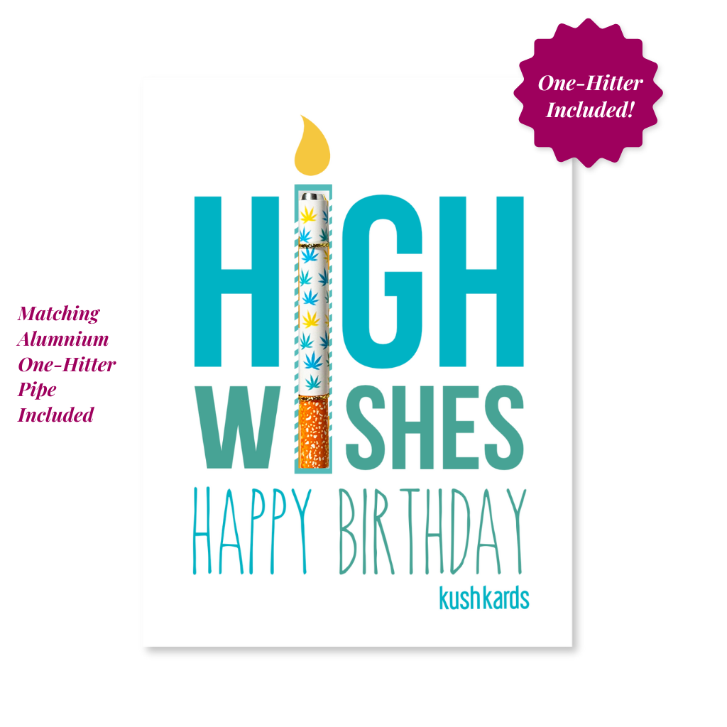 High Wishes Birthday KushKard with blue lettering and optional one-hitter pipe