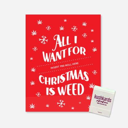 All I Want for Christmas is Weed 🎄 Holiday Card
