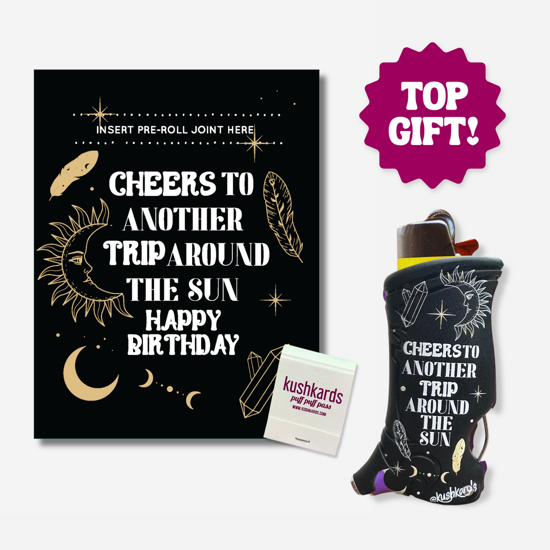 Celestial-themed birthday card with the text &quot;Cheers to Another Trip Around the Sun Happy Birthday,&quot; featuring a slot to insert a pre-rolled item, with an included matchbook displaying the brand name &quot;KushKards puff puff pass.&quot;
