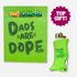 "Dads Are Dope" greeting card with a matching one-hitter pipe, featuring an included matchbook and matching Toker Poker Lighter Case in green.